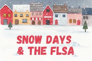 Snow days and the FLSA